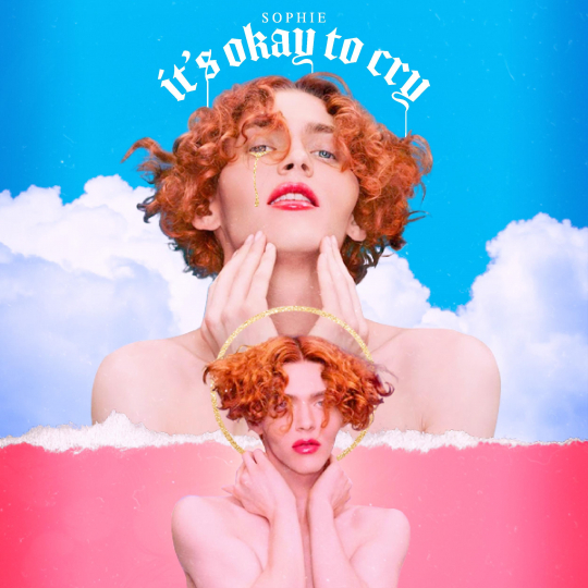 SOPHIE - It's Okay To Cry